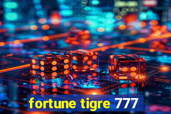 fortune tigre 777